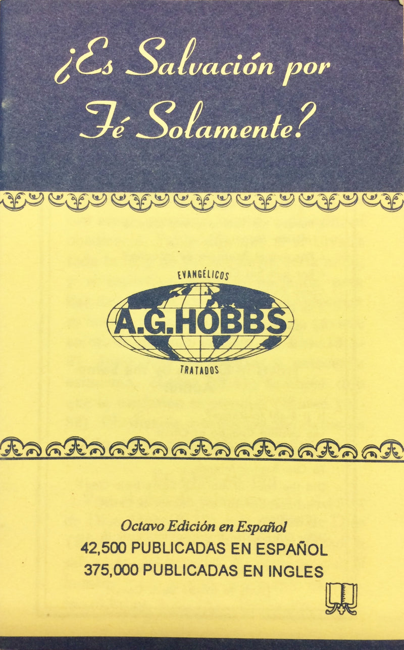 Es la Salvación Por la Fe Solamente? - Is Salvation By Faith Only? (top)