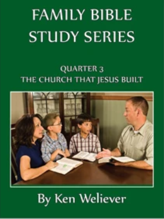 Family Bible Study Series Quarter 3: The Church That Jesus Built