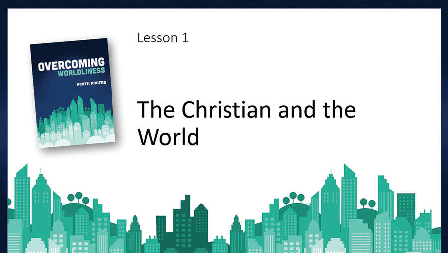 Overcoming Worldliness - Downloadable PowerPoint Presentation