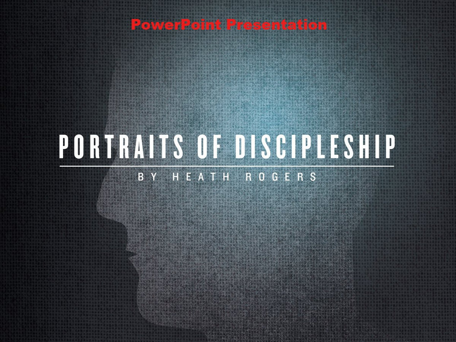 Portraits of Discipleship - Downloadable PowerPoint Presentation