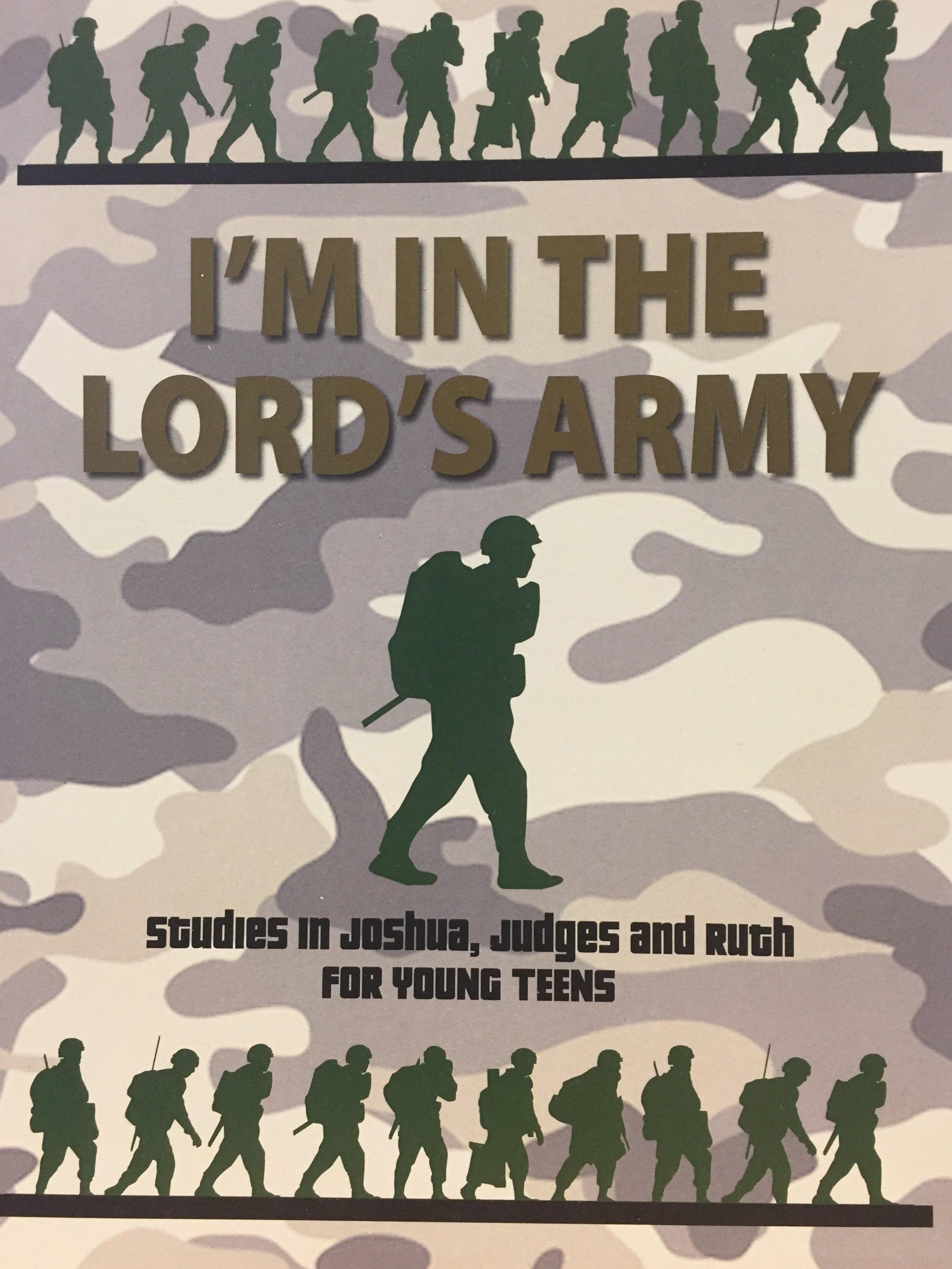 Down South Soldiers – Lord's Army I'm In the Lord's Army Young Teen Student Book — One Stone