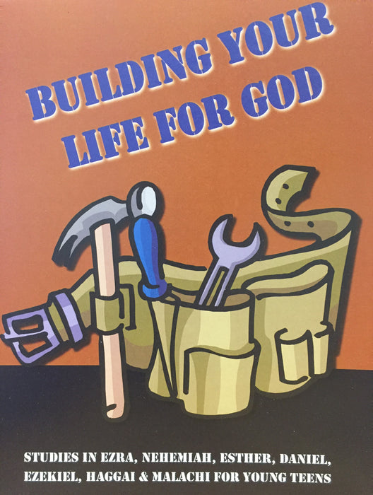 Building Your Life for God Young Teen Student Book