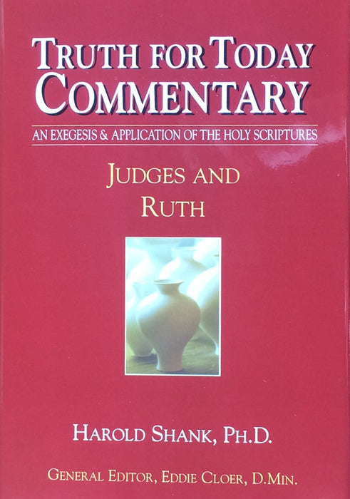 Truth for Today Commentary: Judges and Ruth