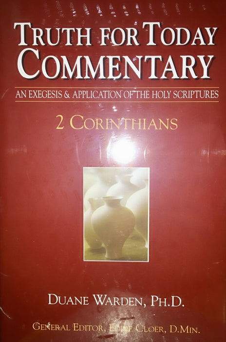 Truth For Today Commentary: 2 Corinthians
