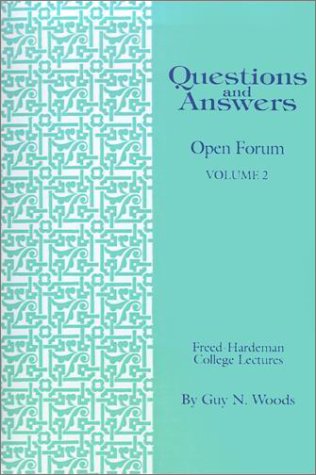 Questions and Answers Vol. 2 - Open Forum - Freed Hardeman College Lectures