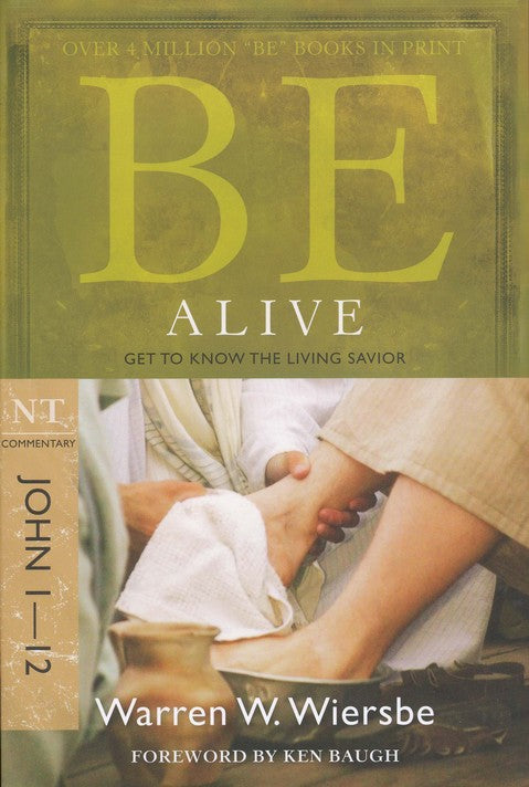 Be Alive - John 1-12