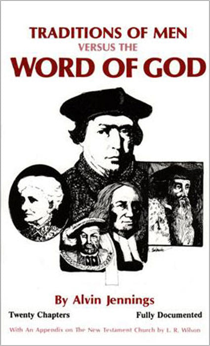 Traditions of Men Versus the Word of God - Revised