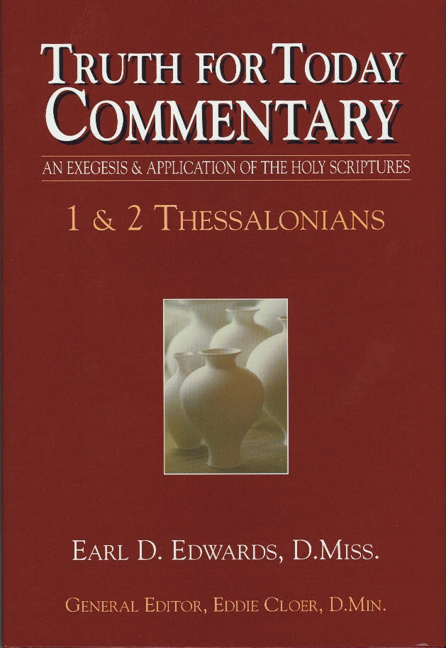 Truth For Today Commentary: 1 & 2 Thessalonians (top)