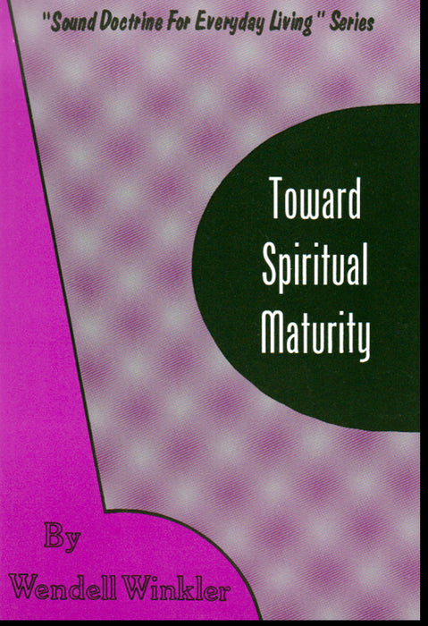 Toward Spiritual Maturity