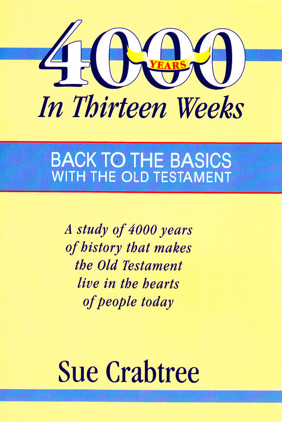 4000 Years in Thirteen Weeks: Back to the Basics with the Old Testament