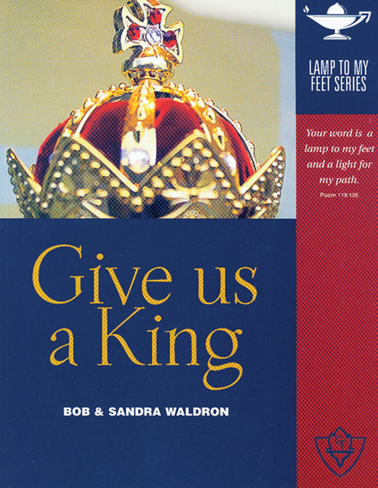 Give Us A King (Lamp to My Feet Book 4)