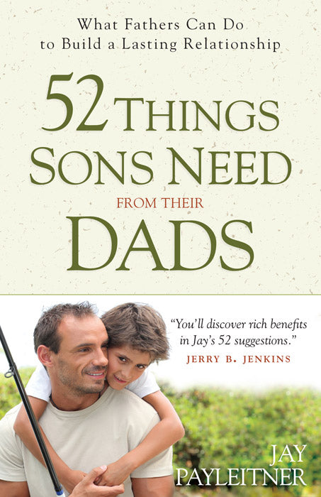 52 Things Sons Need From Their Dad