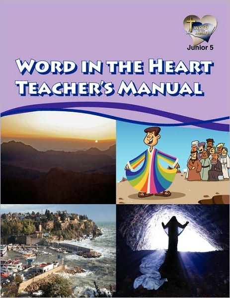 Word In the Heart Teacher's Manual: Junior 5