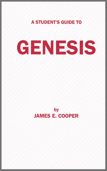 A Student's Guide to Genesis - Cooper — One Stone Biblical Resources