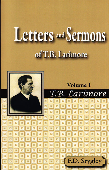 Letters and Sermons of T. B. Larimore - Volume One