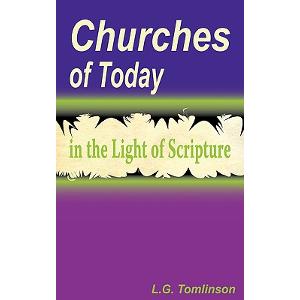 Churches of Today in the Light of Scripture