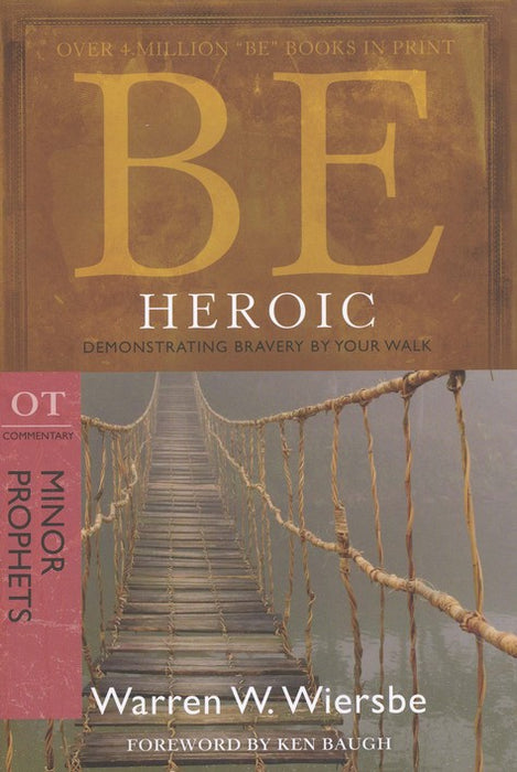 Be Heroic - Minor Prophets