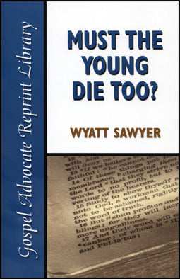 Must The Young Die Too?
