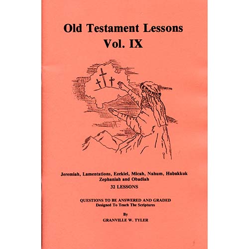 Old Testament Lessons Vol. 9 - Jeremiah, Ezekiel, and some Minor Prophets