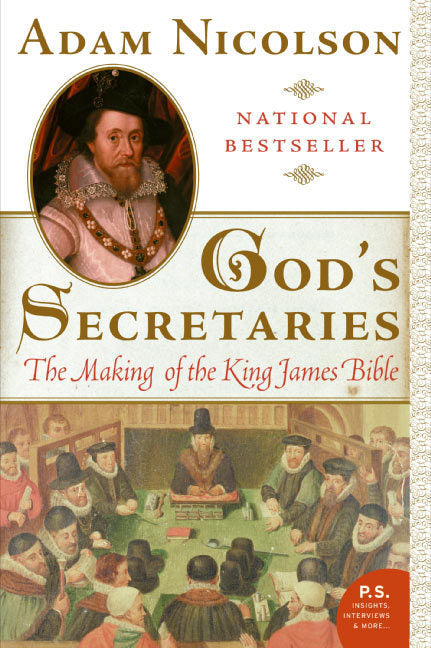 God's Secretaries:  The Making of the King James Bible