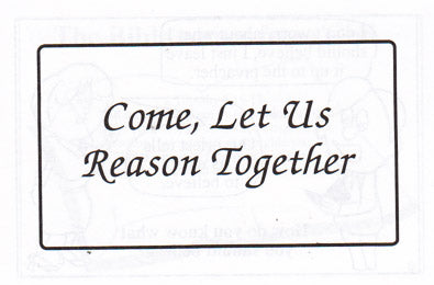 Come, Let Us Reason Together