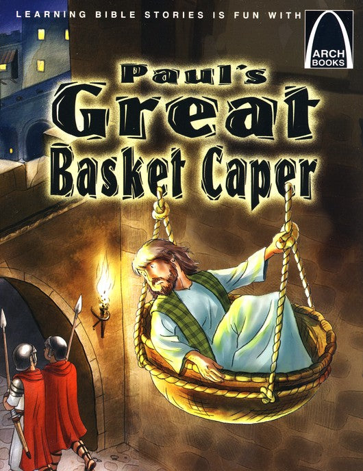 Paul's Great Basket Caper (Arch Books)