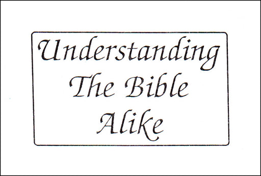 Understanding the Bible Alike