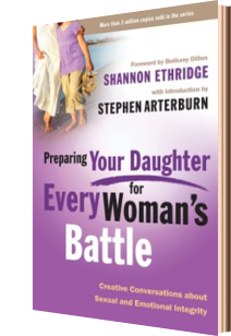 Preparing Your Daughter for Every Woman's Battle *