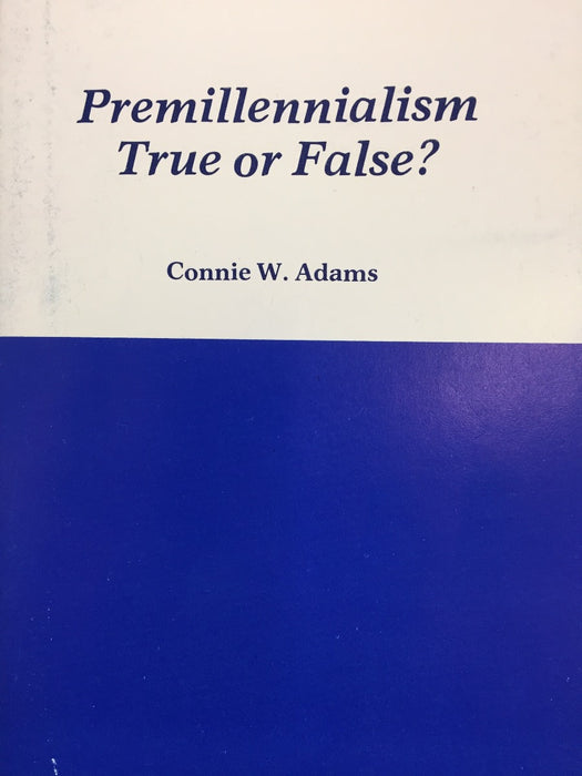Premillennialism: True or False?