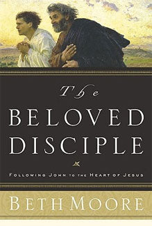 Beloved Disciple:  Following John to the Heart of Jesus