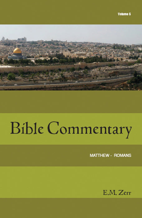 Zerr Bible Commentary Volume 5, Matthew - Romans, Paperback
