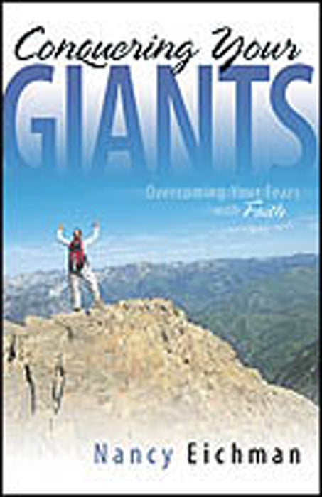 Conquering Your Giants: Overcoming Your Fears with Faith