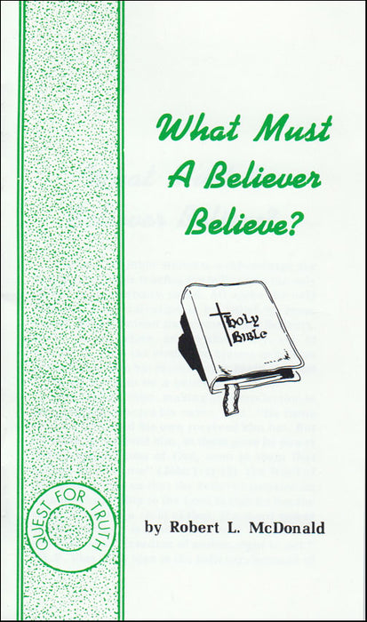What Must A Believer Believe?