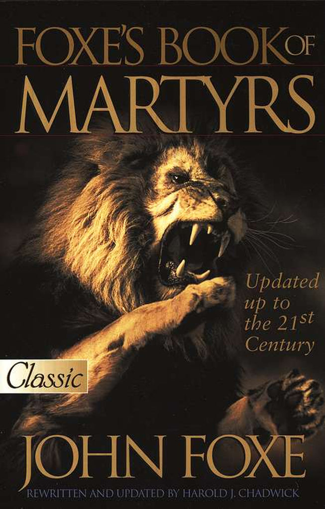 Foxe's Book of Martyrs, Updated Through 21st Century — One Stone