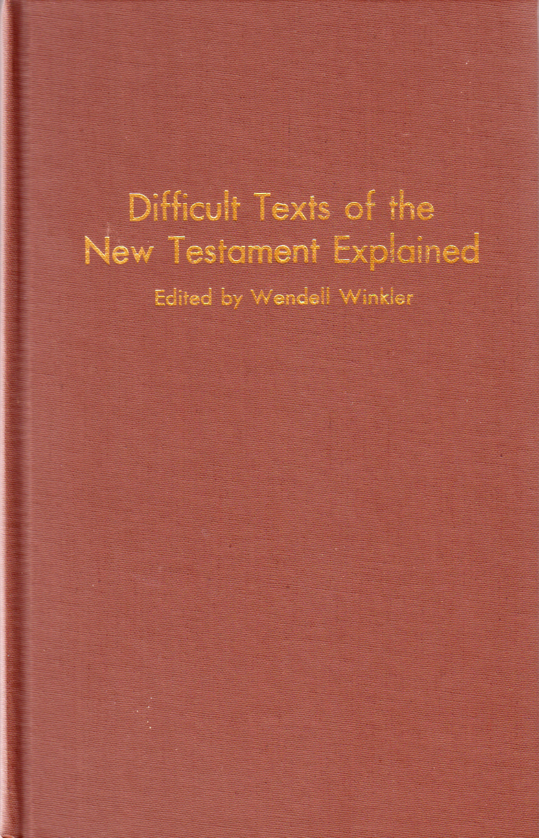 Difficult Texts N.T. Explained