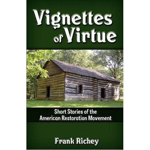 Vignettes of Virtue: Short Stories of the American Restoration Movement (op)