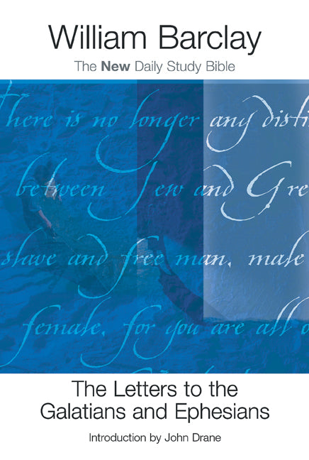 The Letters to the Galatians and Ephesians (Daily Bible Study Commentary)