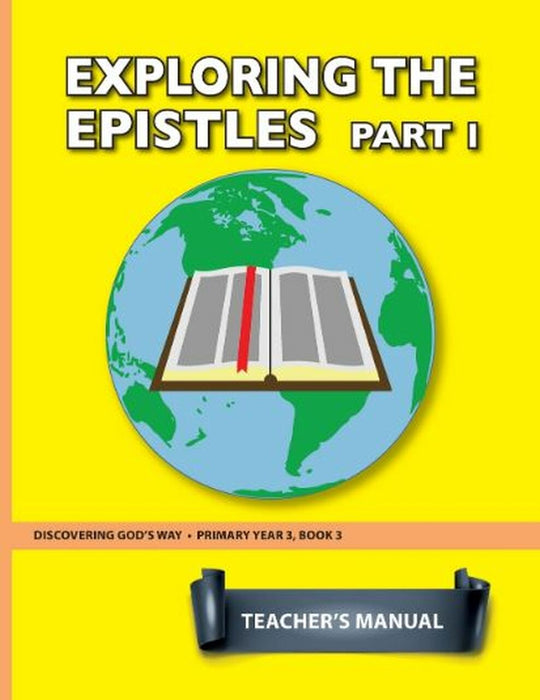 Exploring the Epistles Part 1 (Primary 3:3) Teacher Manual