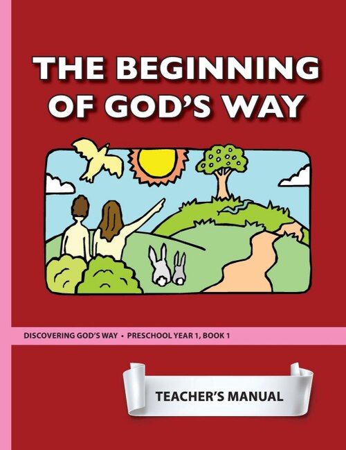 The Beginning of God's Way (Preschool 1:1) Teacher Manual