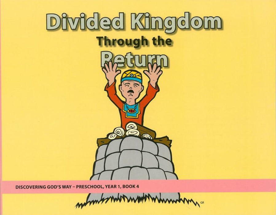 The Divided Kingdom to the Return (Preschool 1:4) Student