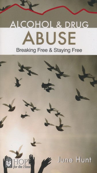 Alcohol & Drug Abuse: Breaking Free & Staying Free