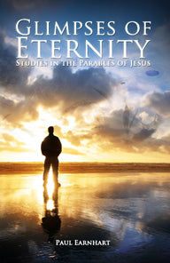 Glimpses of Eternity: Studies in the Parables of Jesus