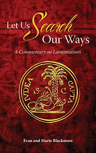 Let Us Search Our Ways: A Commentary on Lamentations
