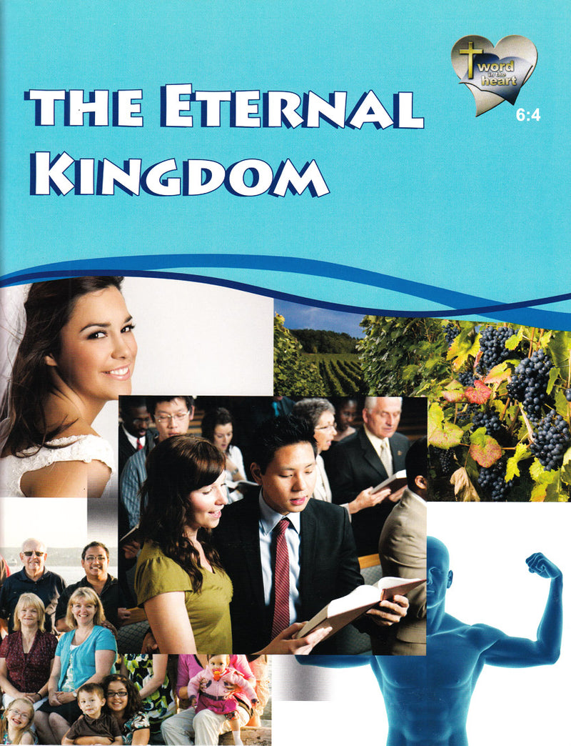 The Eternal Kingdom (Word in the Heart, 6:4) (top)