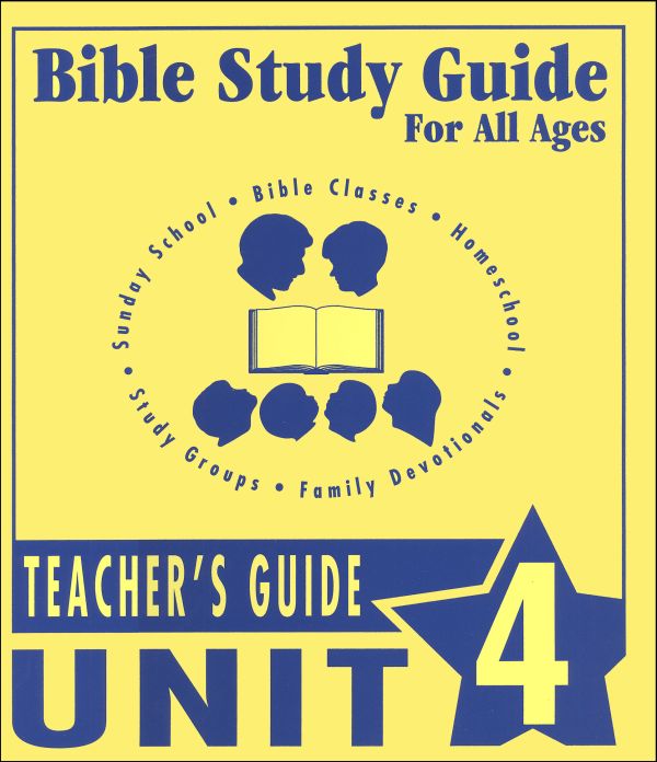Bible Study Guide Unit 4 Teachers Guide