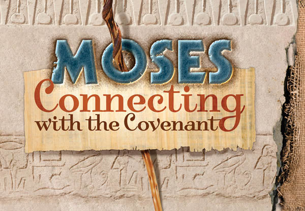 Moses: Connecting the Covenant Time Link