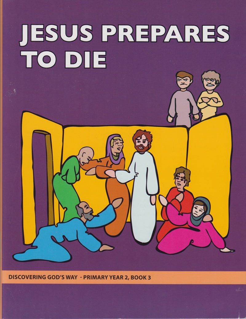 Jesus Prepares to Die (Primary 2:3) Student