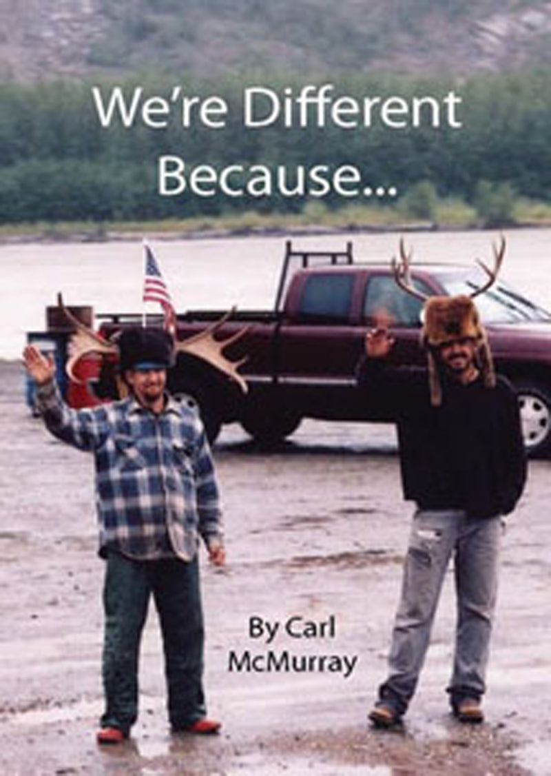 We're Different Because...