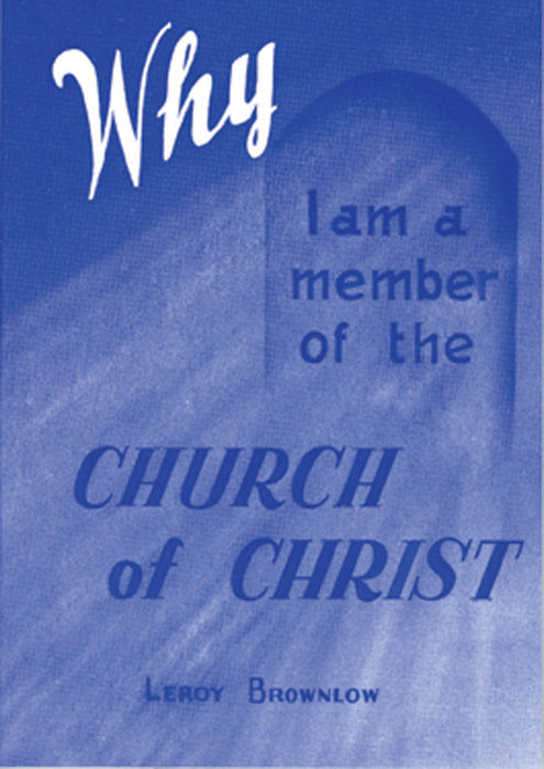 Why I Am A Member of the Church of Christ
