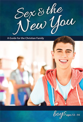 Sex & the New You: For Boys Ages 12-14 - Learning About Sex Series